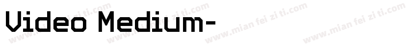 Video Medium字体转换